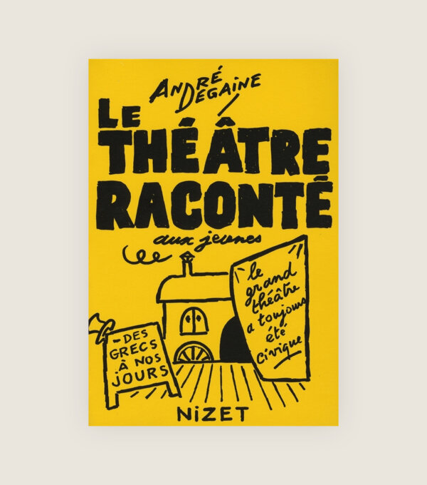 André Degaine - Le théâtre raconté aux jeunes - Comédie-Française