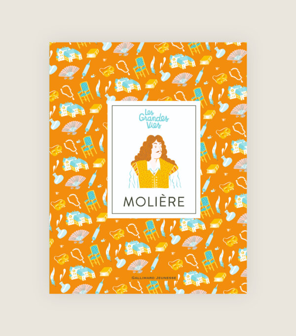 Comedie Francaise livre jeunesse quelle histoire personnalite celebre histoire Grande Vie Moliere