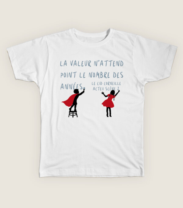 Le Cid Corneille citation La valeur n attend point le nombre des annees tshirt enfant comedie francaise