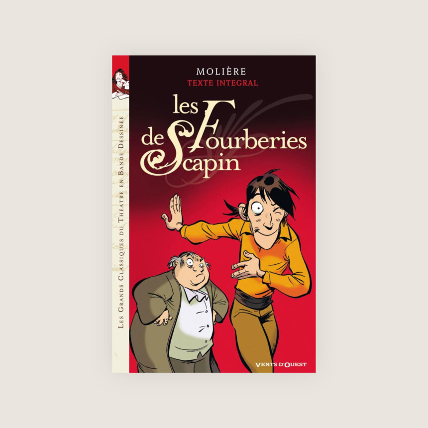 Les Fourberies de Scapin Moliere Texte intégral Bande dessinée BD theatre jeune ado adolescent college lycee bac baccalaureat