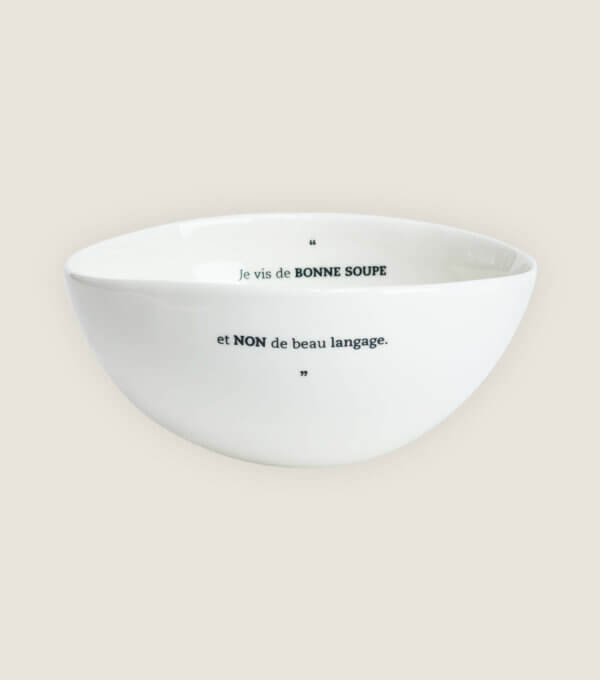 Porcelaine Faite main en France Artisanat Création Francaise Sophie Masson Comedie Francaise Citation de theatre - bol Je vis de bonne soupe, et non de beau langage Moliere