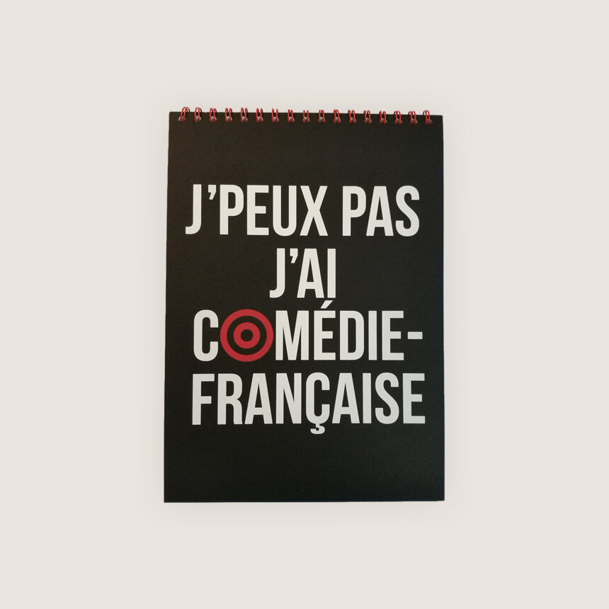 j'peux pas j'ai comédie francaise idee cadeau theatre ado adolescent etudiant bloc note