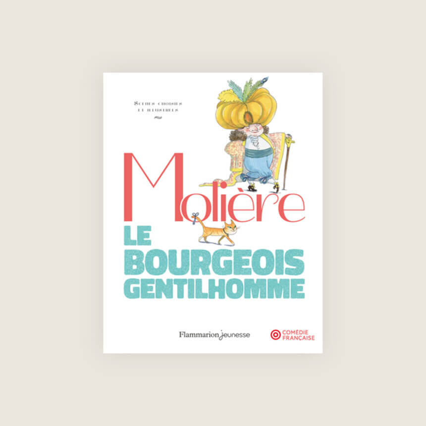Moliere Comedie Francaise Le Bourgeois Gentilhomme pour les jeunes