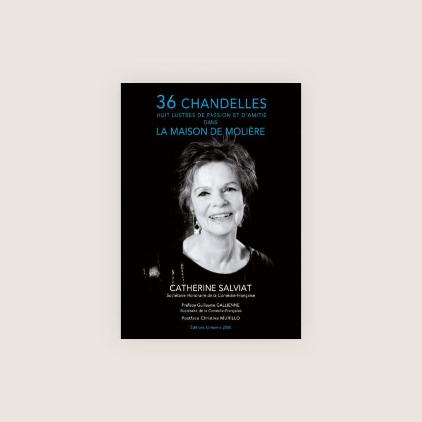 36 chandelles dans la maison de moliere catherine salviat comedie francaise
